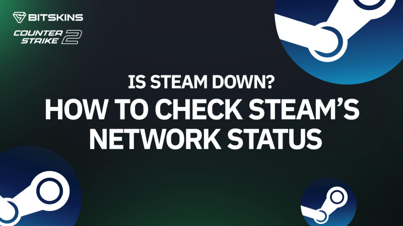 Is Steam Down? Analyzing the Current Status and Recent Issues