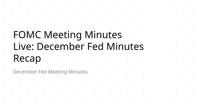 FOMC Minutes: Unveiling the Federal Reserve's Strategic Moves
