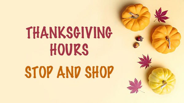 Stop & Shop Thanksgiving Hours: A Comprehensive Guide for 2025