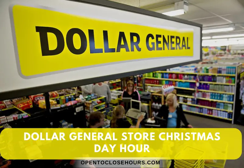 Dollar General Christmas Hours: A Last-Minute Guide for 2025