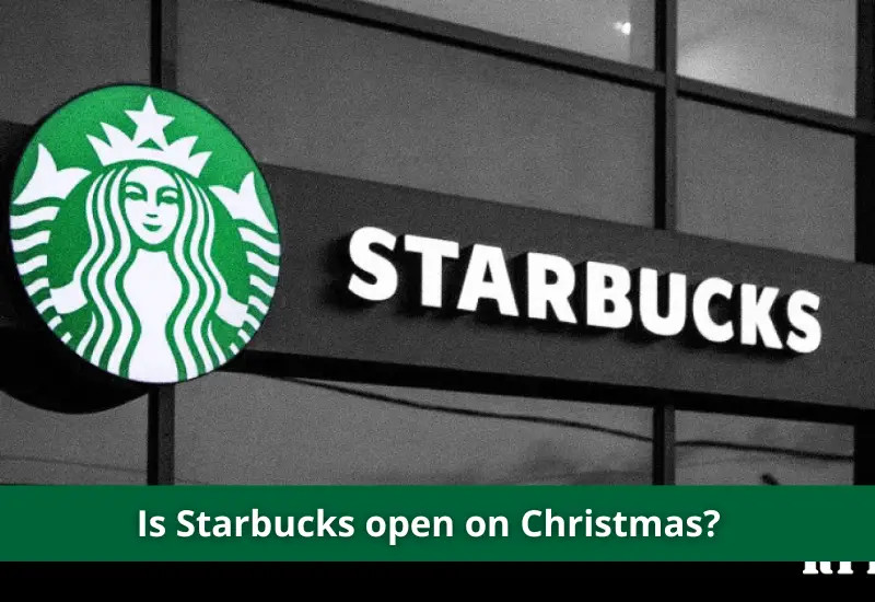 Starbucks Holiday Hours: Is Starbucks Open on Christmas Day 2025?