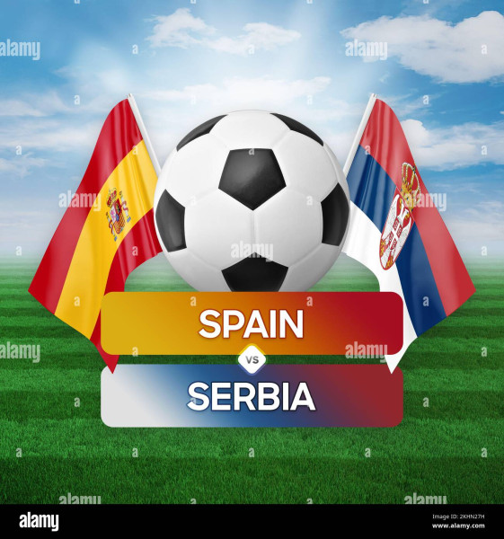 Spain vs Serbia: The Clash of Titans in World Cup Warm-up